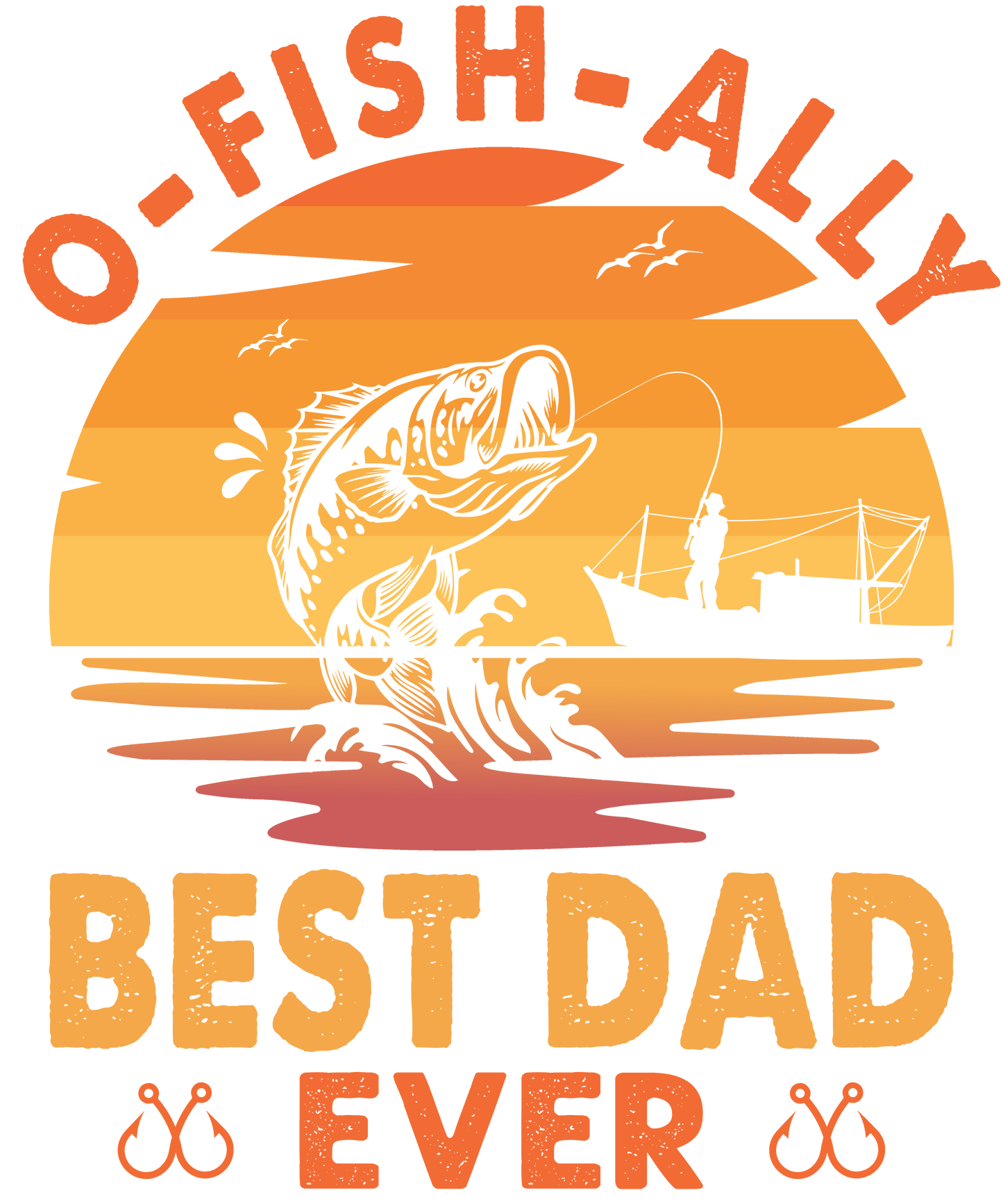 O-Fish-Ally Best Dad ever